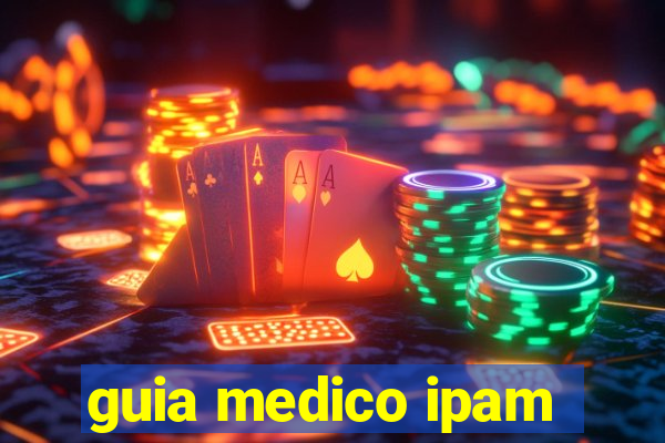 guia medico ipam